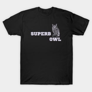 Superb Owl T-Shirt